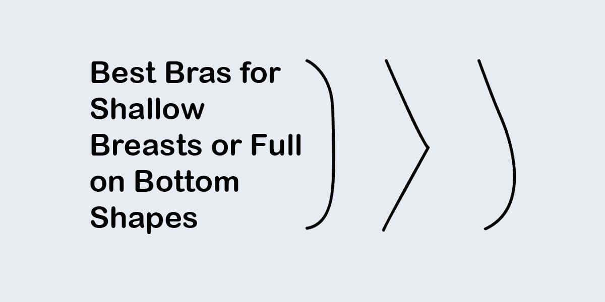 Best Bras for Shallow Breasts